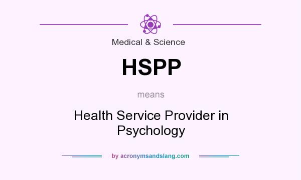 What does HSPP mean? It stands for Health Service Provider in Psychology