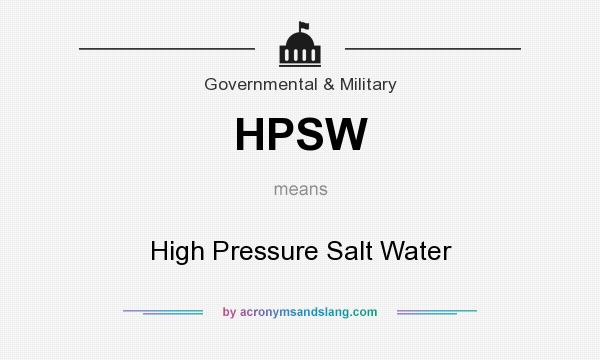 What does HPSW mean? It stands for High Pressure Salt Water