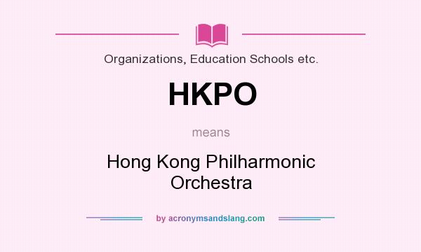 What does HKPO mean? It stands for Hong Kong Philharmonic Orchestra
