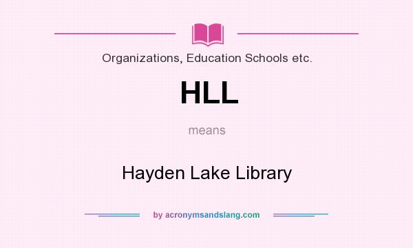 What does HLL mean? It stands for Hayden Lake Library
