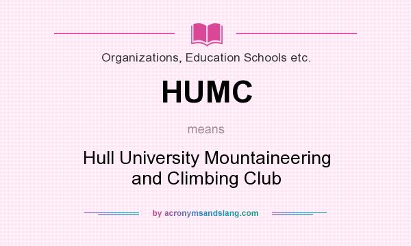 What does HUMC mean? It stands for Hull University Mountaineering and Climbing Club