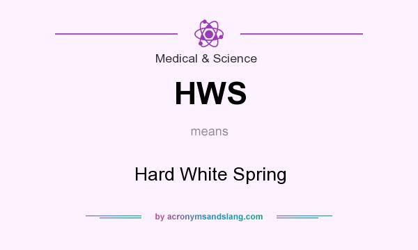 What does HWS mean? It stands for Hard White Spring