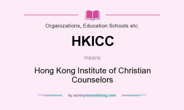 What does HKICC mean? It stands for Hong Kong Institute of Christian Counselors