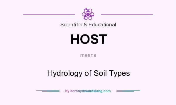 What does HOST mean? It stands for Hydrology of Soil Types