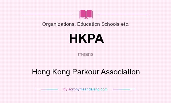 What does HKPA mean? It stands for Hong Kong Parkour Association