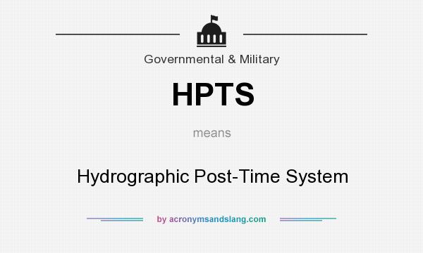 What does HPTS mean? It stands for Hydrographic Post-Time System