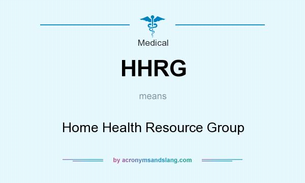 What does HHRG mean? It stands for Home Health Resource Group