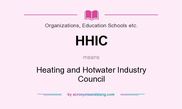 What does HHIC mean? It stands for Heating and Hotwater Industry Council