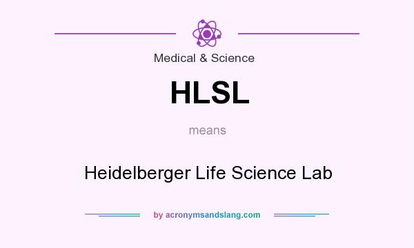 What does HLSL mean? It stands for Heidelberger Life Science Lab