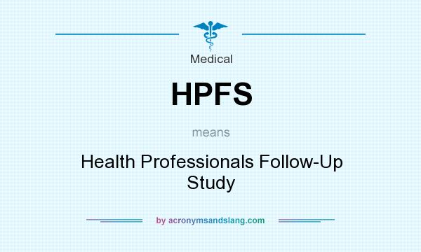 What does HPFS mean? It stands for Health Professionals Follow-Up Study