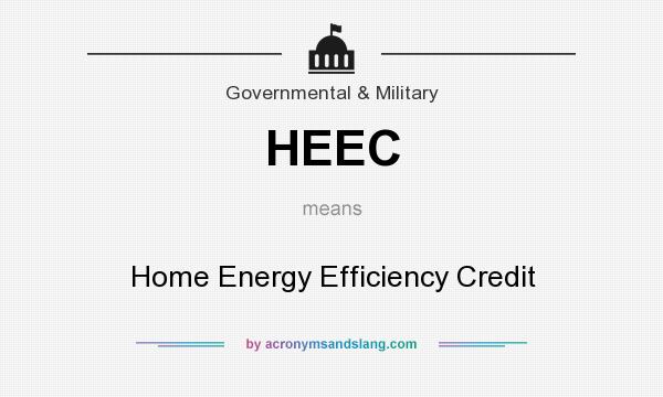 What does HEEC mean? It stands for Home Energy Efficiency Credit