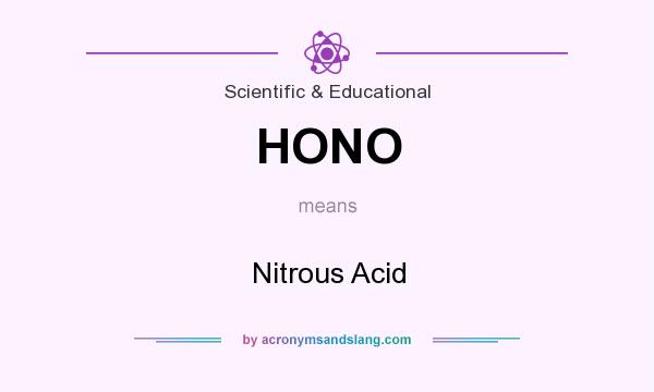 What does HONO mean? It stands for Nitrous Acid