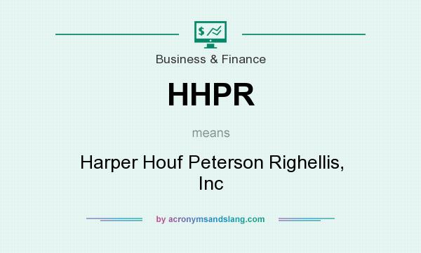 What does HHPR mean? It stands for Harper Houf Peterson Righellis, Inc