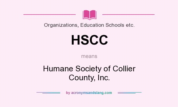 What does HSCC mean? It stands for Humane Society of Collier County, Inc.