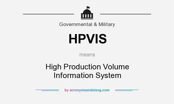 What does HPVIS mean? It stands for High Production Volume Information System
