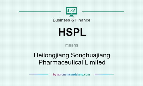 What does HSPL mean? It stands for Heilongjiang Songhuajiang Pharmaceutical Limited