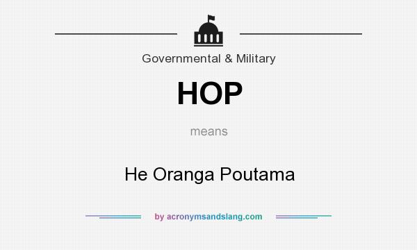 What does HOP mean? It stands for He Oranga Poutama