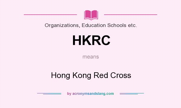 What does HKRC mean? It stands for Hong Kong Red Cross