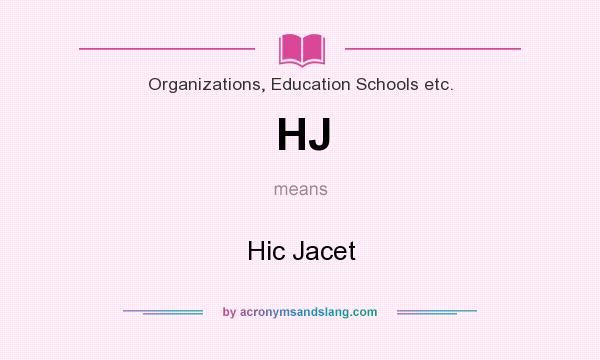 What does HJ mean? It stands for Hic Jacet
