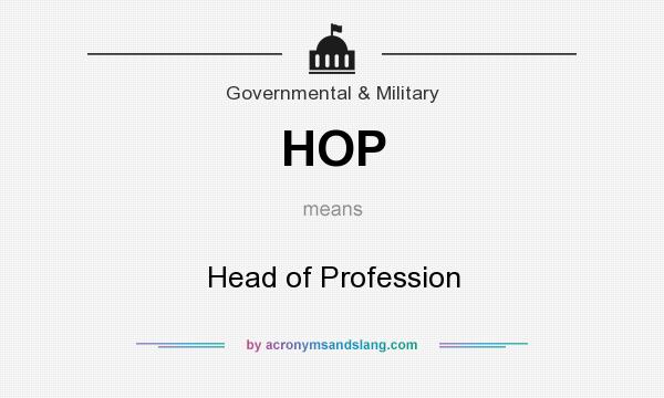 What does HOP mean? It stands for Head of Profession