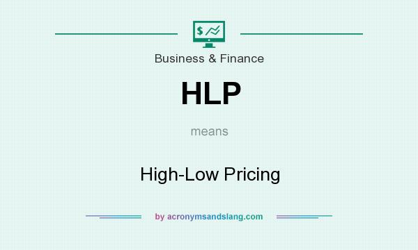 What does HLP mean? It stands for High-Low Pricing