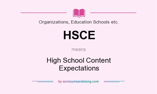 What does HSCE mean? It stands for High School Content Expectations
