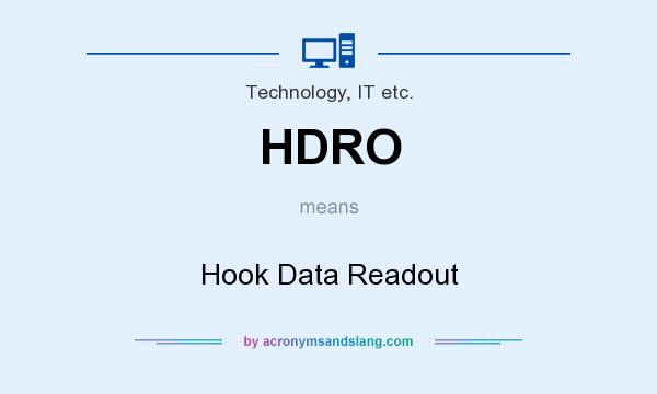 What does HDRO mean? It stands for Hook Data Readout