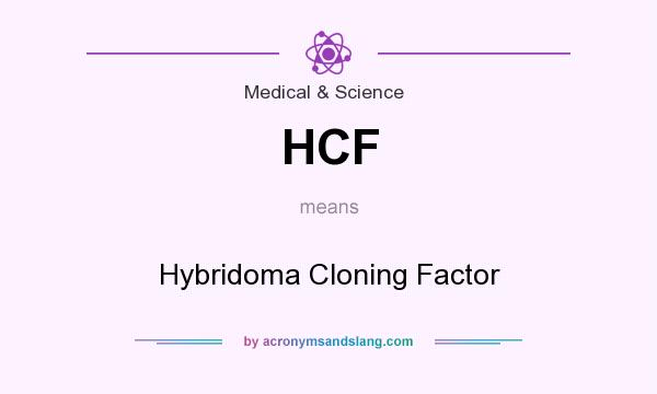 What does HCF mean? It stands for Hybridoma Cloning Factor