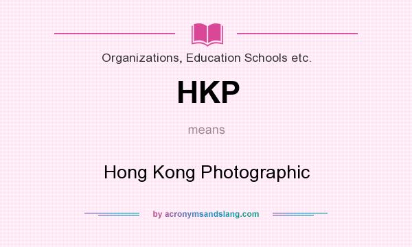 What does HKP mean? It stands for Hong Kong Photographic