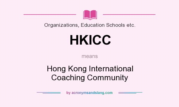 What does HKICC mean? It stands for Hong Kong International Coaching Community