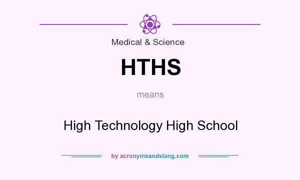 What does HTHS mean? It stands for High Technology High School
