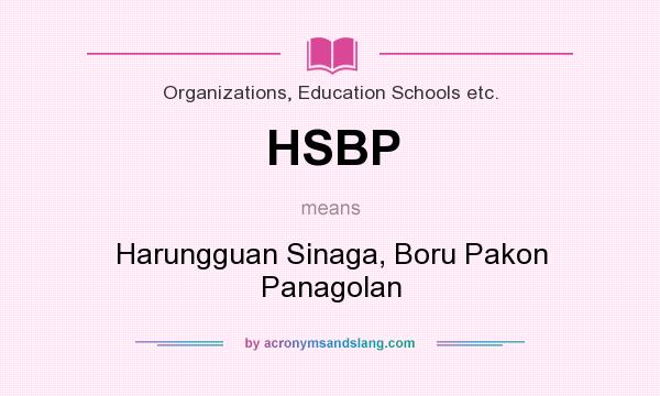 What does HSBP mean? It stands for Harungguan Sinaga, Boru Pakon Panagolan