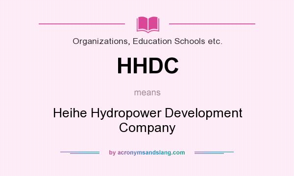 What does HHDC mean? It stands for Heihe Hydropower Development Company