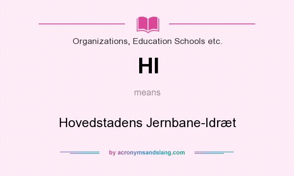 What does HI mean? It stands for Hovedstadens Jernbane-Idræt