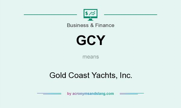 What does GCY mean? It stands for Gold Coast Yachts, Inc.