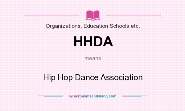 What does HHDA mean? It stands for Hip Hop Dance Association