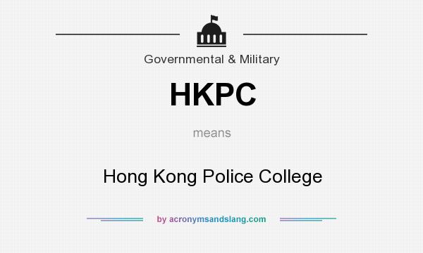 What does HKPC mean? It stands for Hong Kong Police College