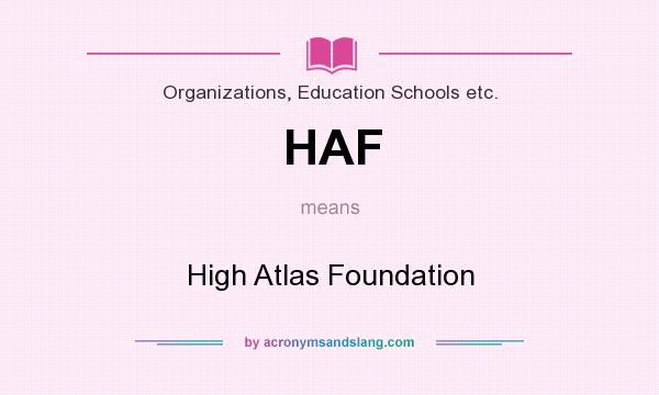 What does HAF mean? It stands for High Atlas Foundation