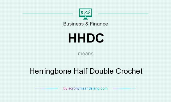 What does HHDC mean? It stands for Herringbone Half Double Crochet