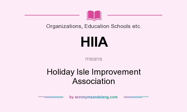 What does HIIA mean? It stands for Holiday Isle Improvement Association