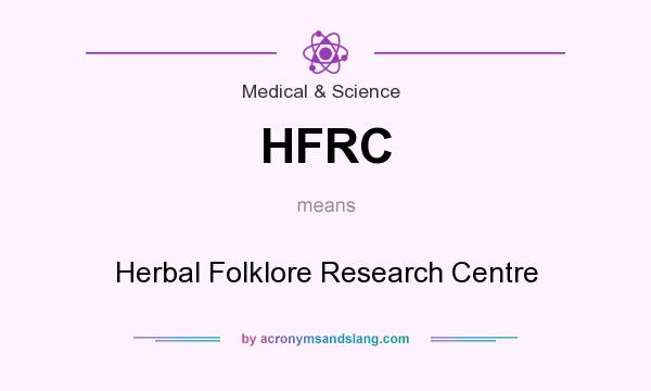 What does HFRC mean? It stands for Herbal Folklore Research Centre