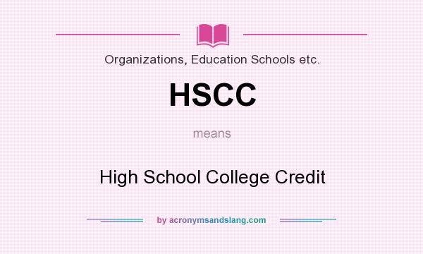 What does HSCC mean? It stands for High School College Credit