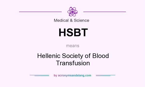 What does HSBT mean? It stands for Hellenic Society of Blood Transfusion