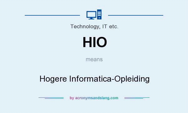 What does HIO mean? It stands for Hogere Informatica-Opleiding