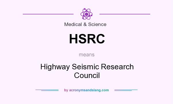 What does HSRC mean? It stands for Highway Seismic Research Council