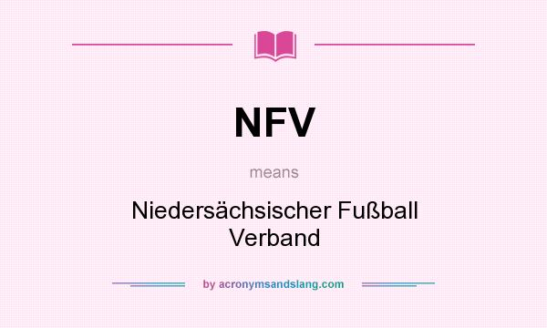 What does NFV mean? It stands for Niedersächsischer Fußball Verband