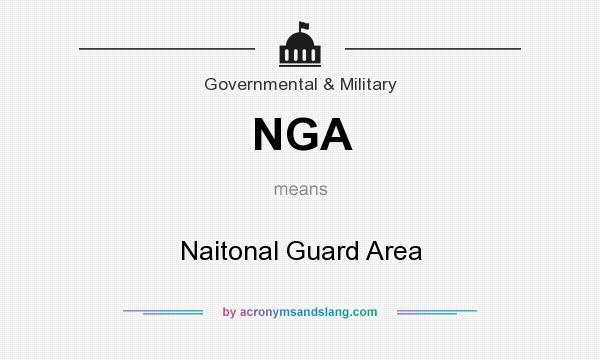 What does NGA mean? It stands for Naitonal Guard Area