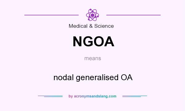What does NGOA mean? It stands for nodal generalised OA