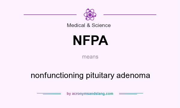 What does NFPA mean? It stands for nonfunctioning pituitary adenoma