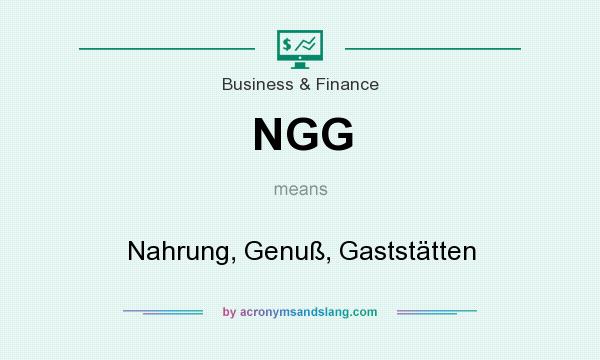 What does NGG mean? It stands for Nahrung, Genuß, Gaststätten